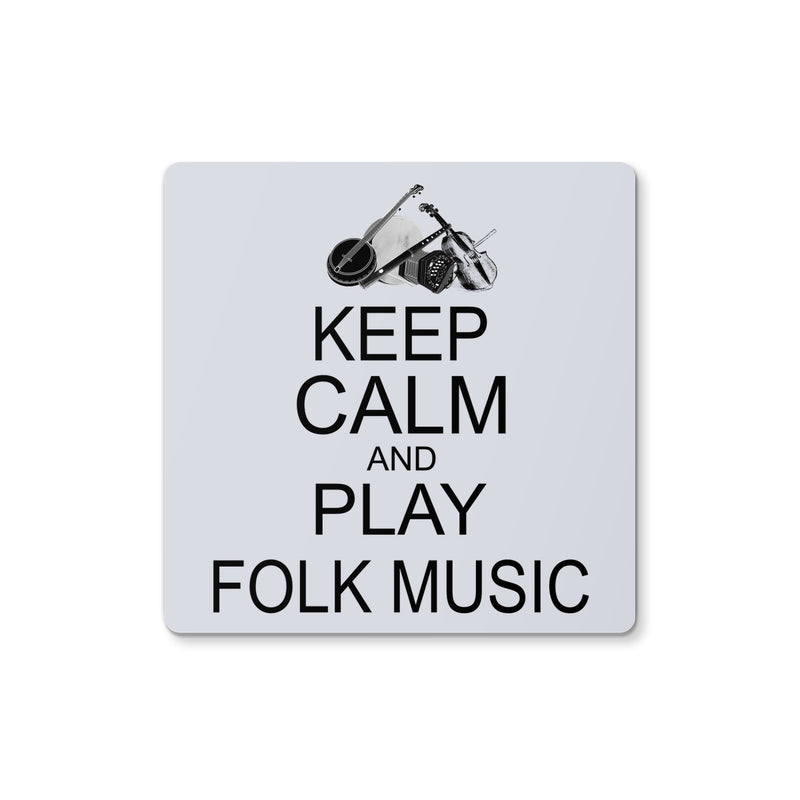 Keep Calm & Play Folk Music Coaster