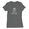 Keep Calm & Listen to Folk Music Women's T-Shirt