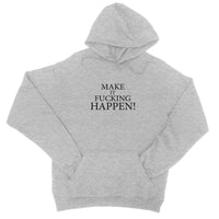 Make It Happen Hoodie