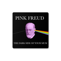 Pink Freud Dark Side of your Mum Coaster