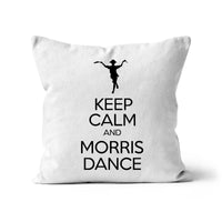 Keep Calm & Morris Dance Cushion