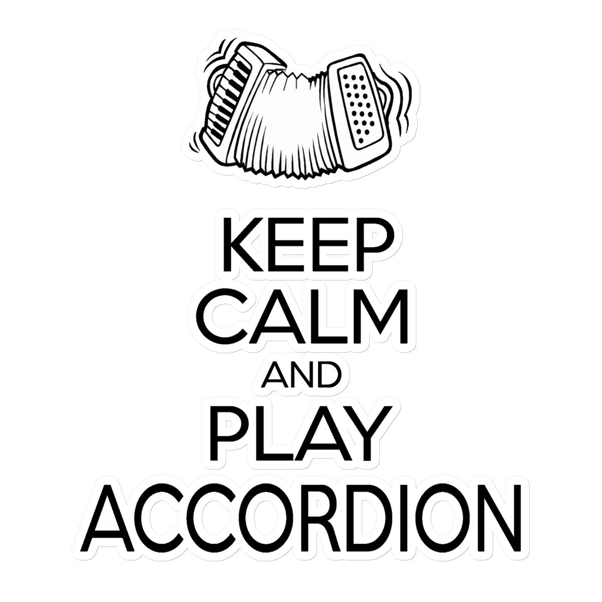 Keep Calm & Play Accordion Sticker