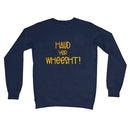 Doric Scots "Haud yer wheesht" Sweatshirt