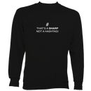 Sharp not Hashtag Sweatshirt