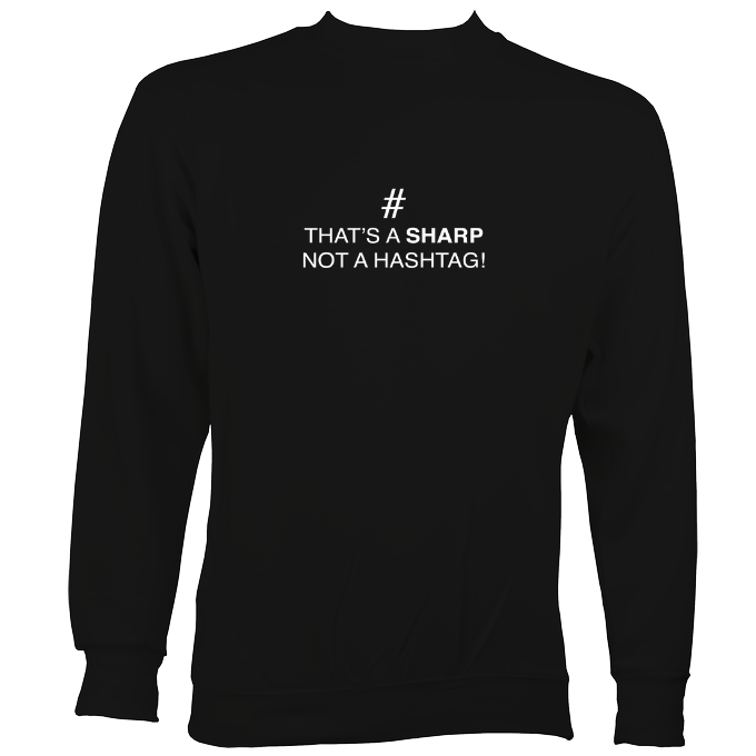 Sharp not Hashtag Sweatshirt