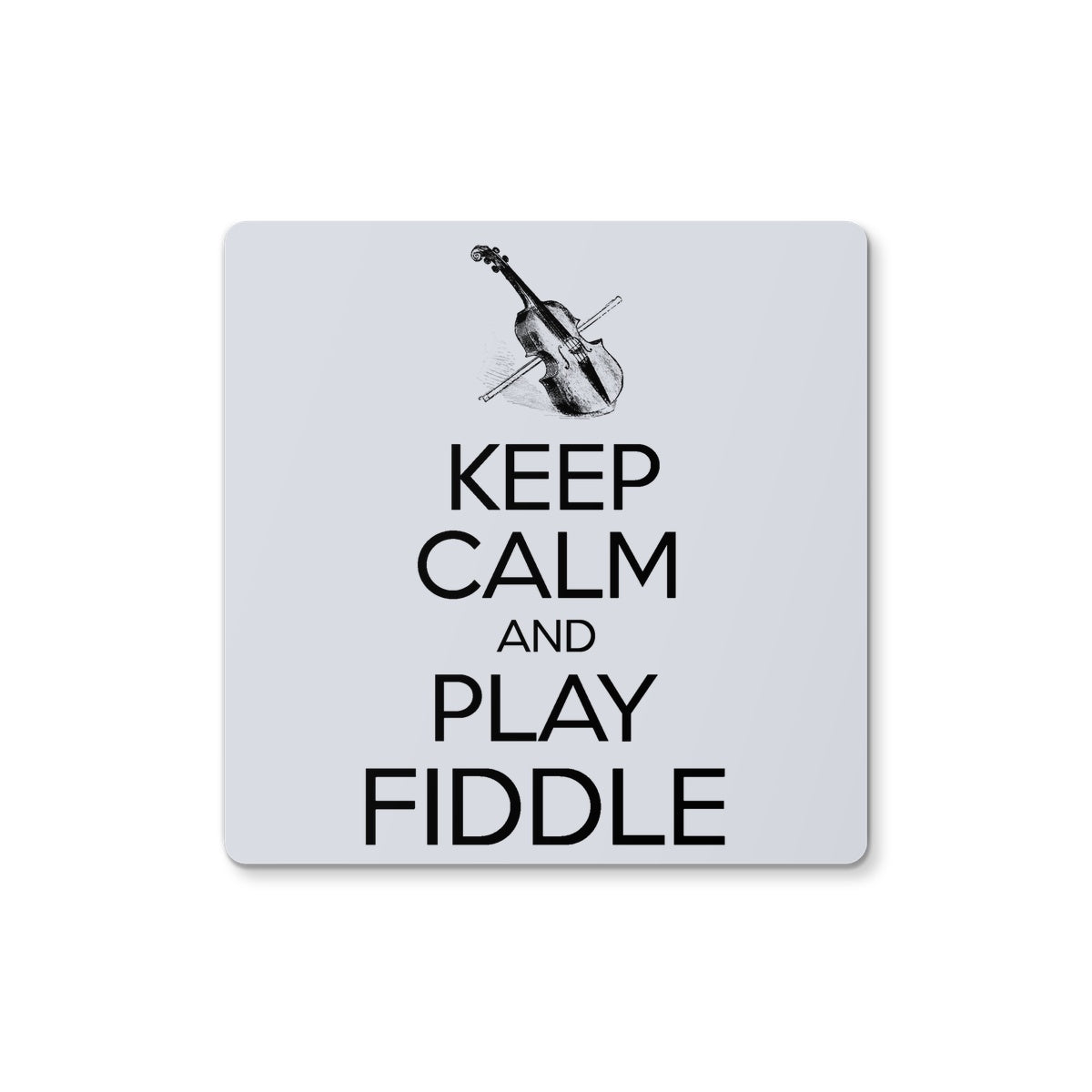 Keep Calm & Play Fiddle Coaster