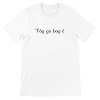 Irish Gaelic "Take it easy" T-Shirt