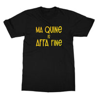 Doric Scots "Ma Quine is Affa Fine" T-Shirt