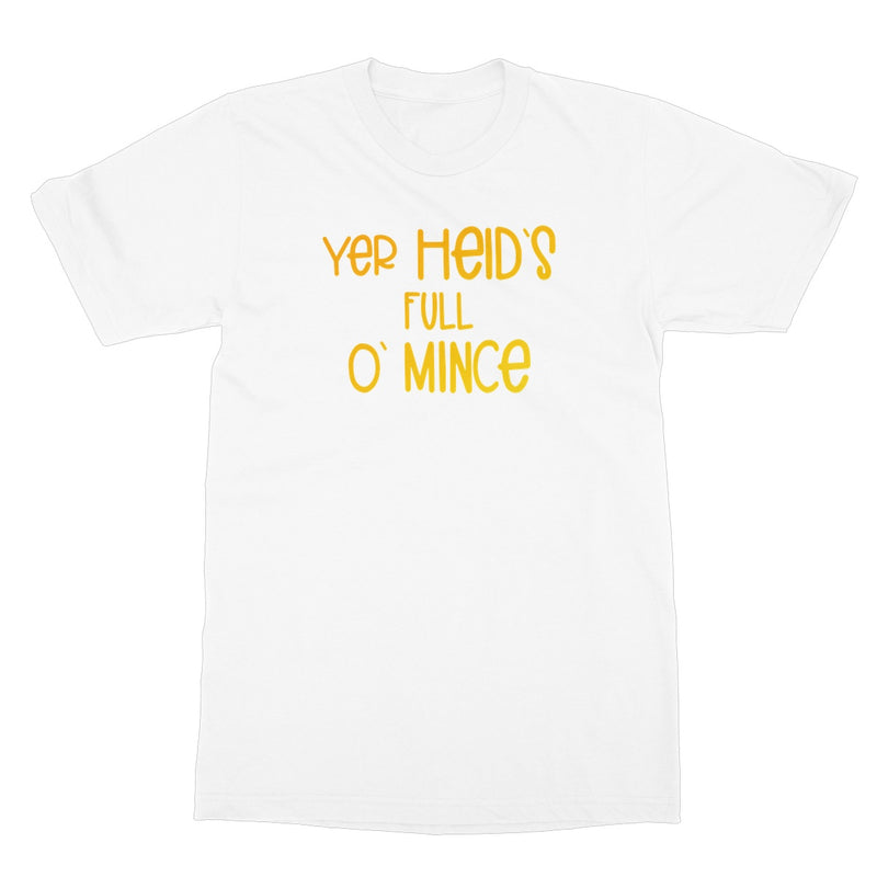 Doric Scots "Yer heids full o mince" T-Shirt