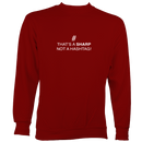 Sharp not Hashtag Sweatshirt