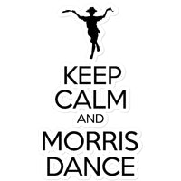 Keep Calm & Morris Dance Sticker