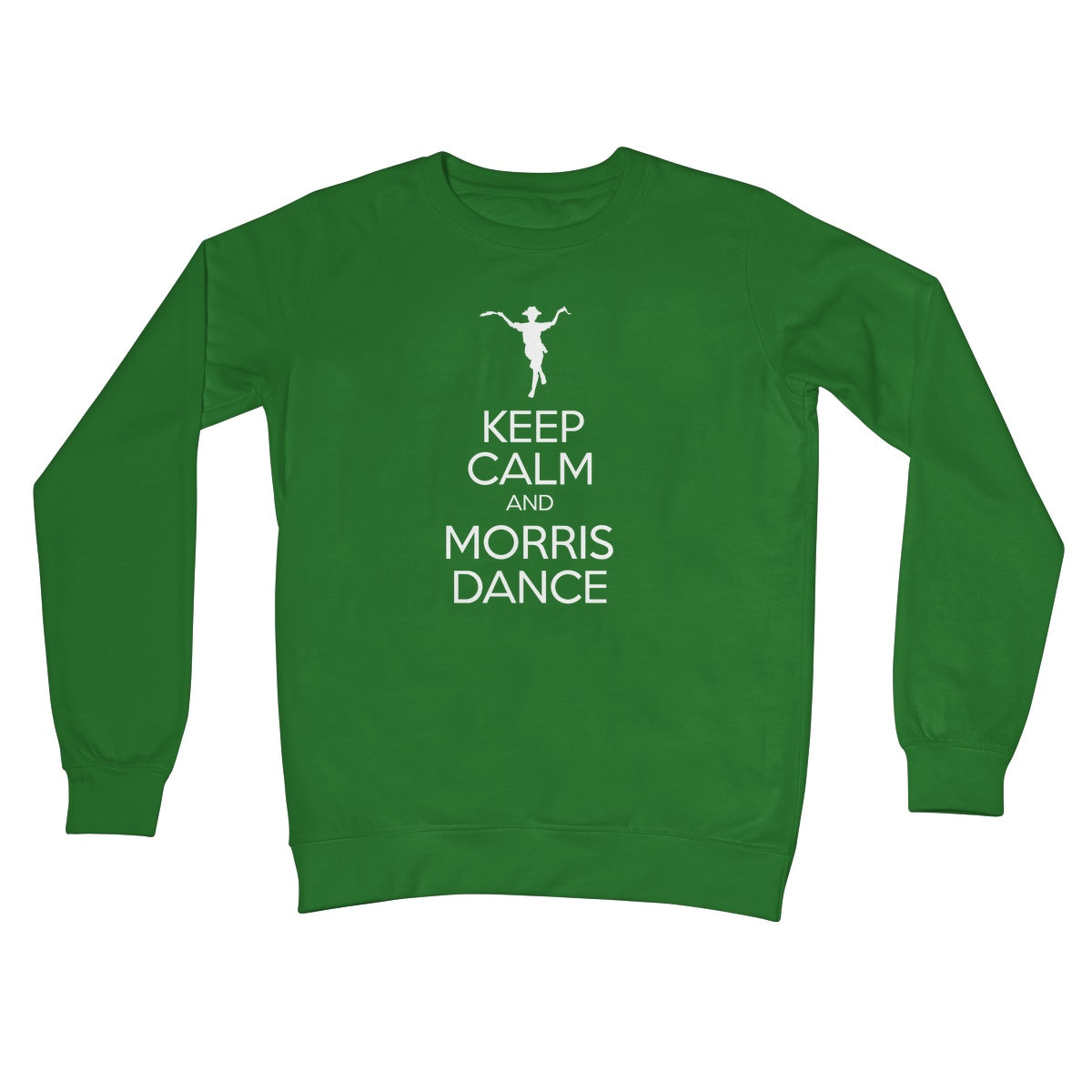 Keep Calm & Morris Dance Crew Neck Sweatshirt
