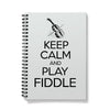 Keep Calm & Play Fiddle Notebook