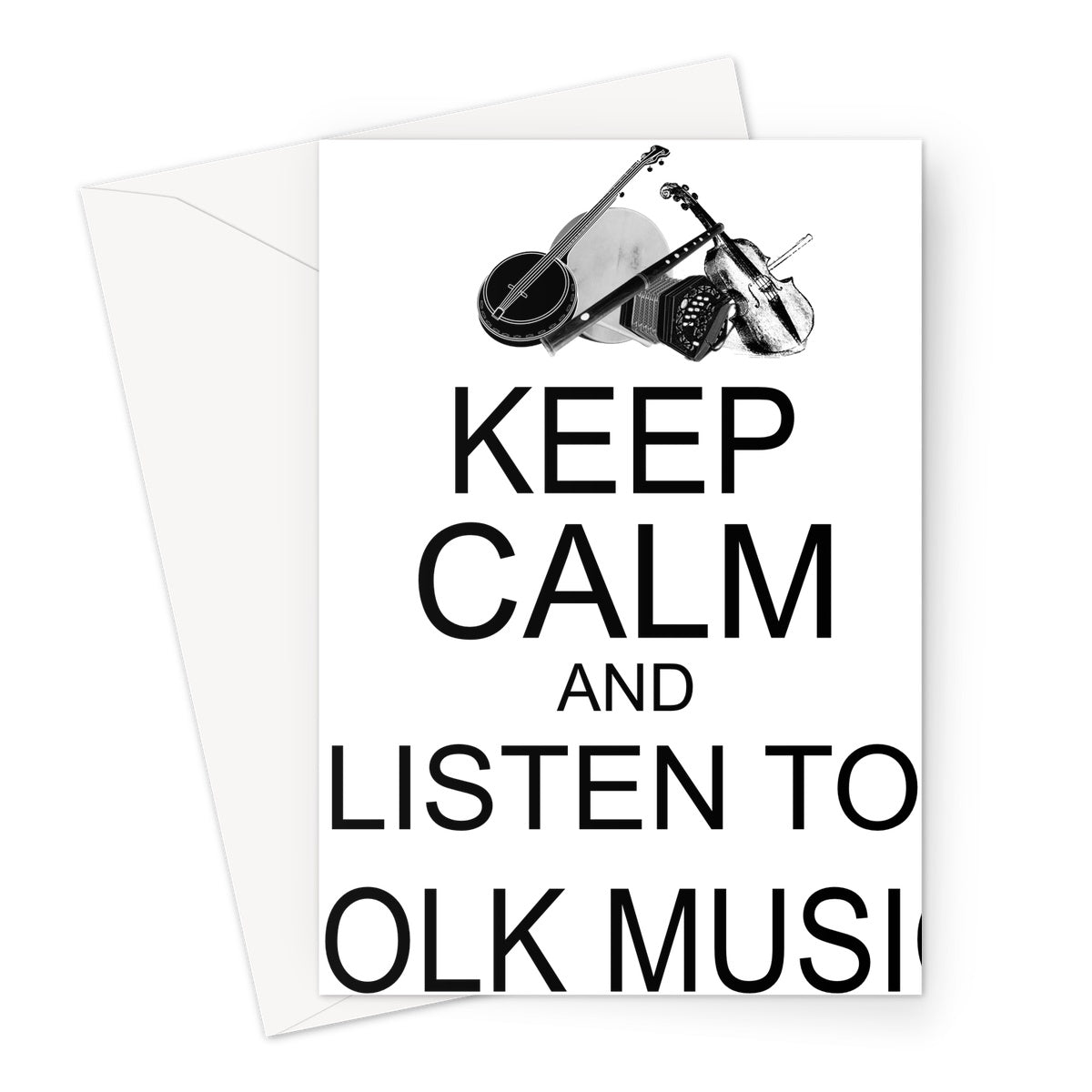 Keep Calm & Listen to Folk Music Greeting Card