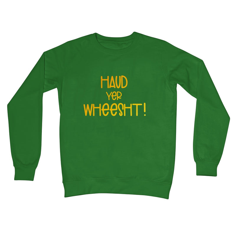 Doric Scots "Haud yer wheesht" Crew Neck Sweatshirt