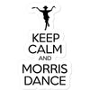 Keep Calm & Morris Dance Sticker