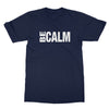 Be Calm T-Shirt
