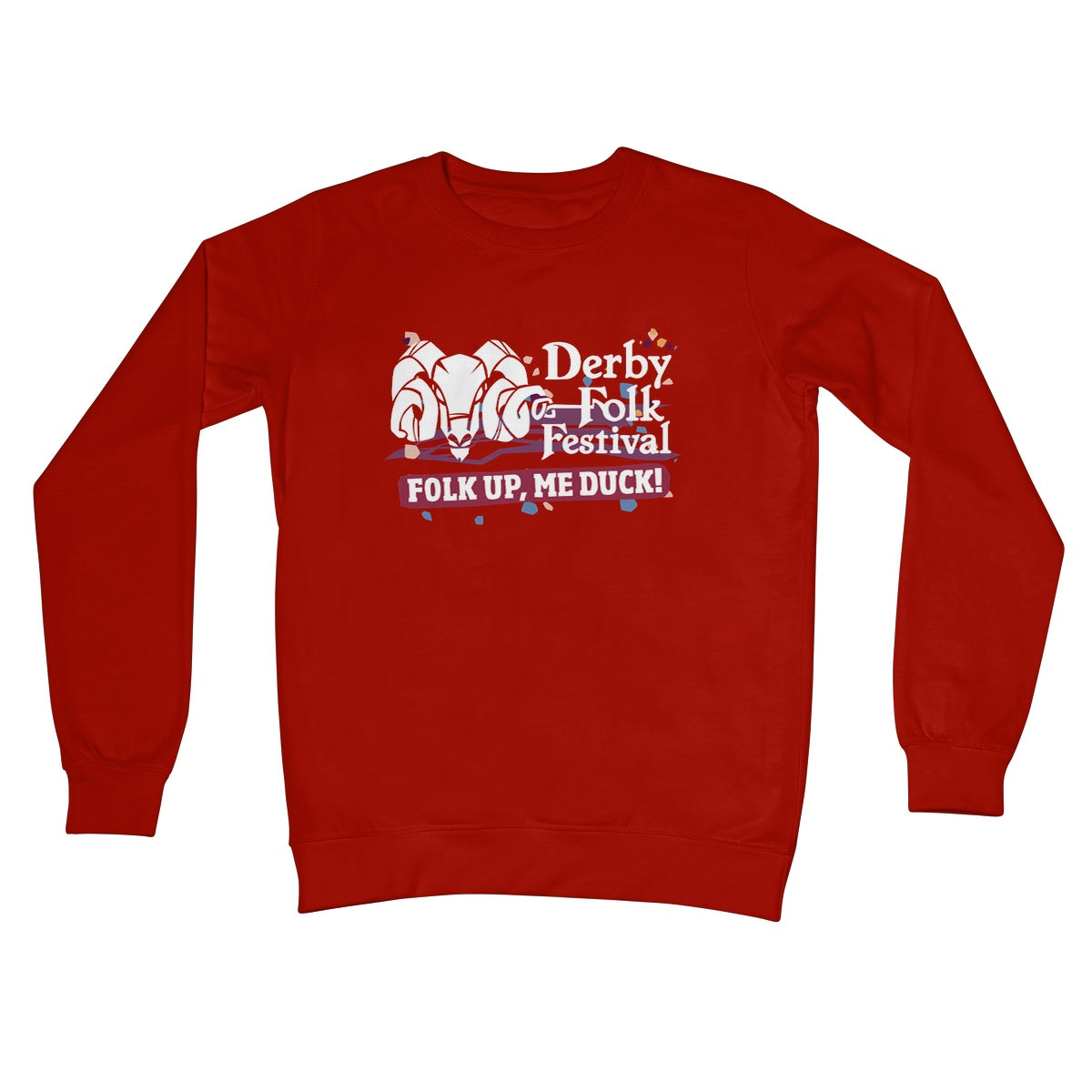 Derby Folk Festival Folk Up Me Duck! Sweatshirt