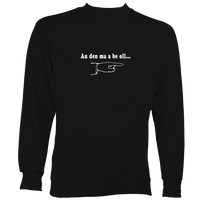 Cornish Language "This man is paying" Sweatshirt