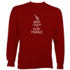 Keep Calm and Play Fiddle Sweatshirt