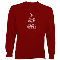 Keep Calm and Play Fiddle Sweatshirt