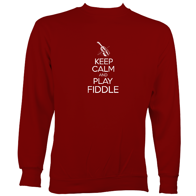Keep Calm and Play Fiddle Sweatshirt