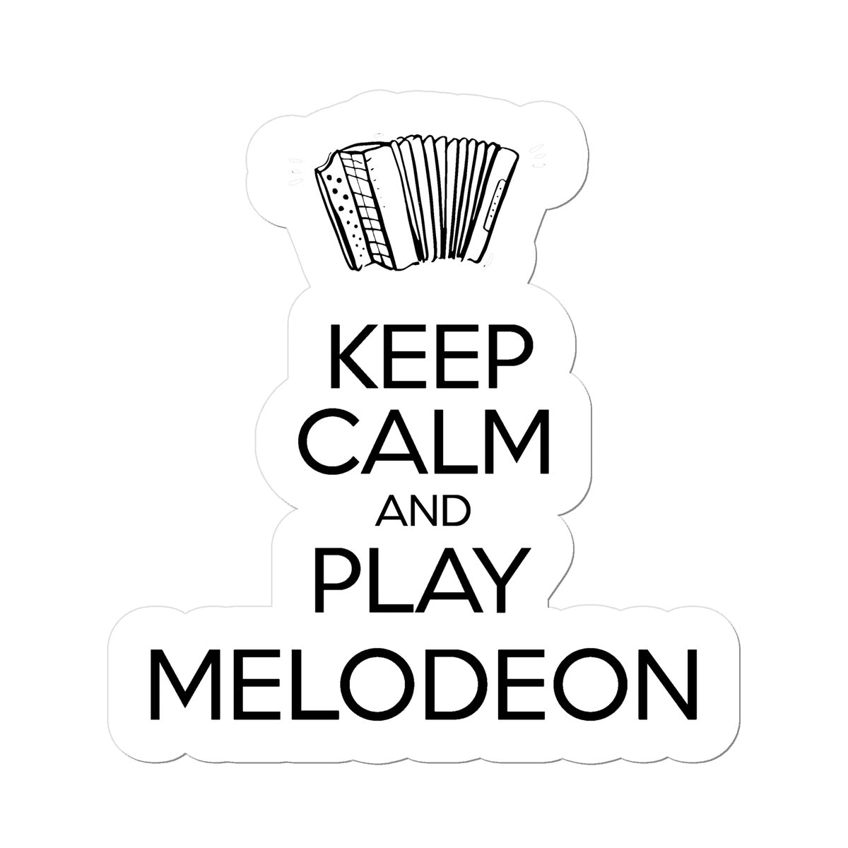 Keep Calm & Play Melodeon Sticker