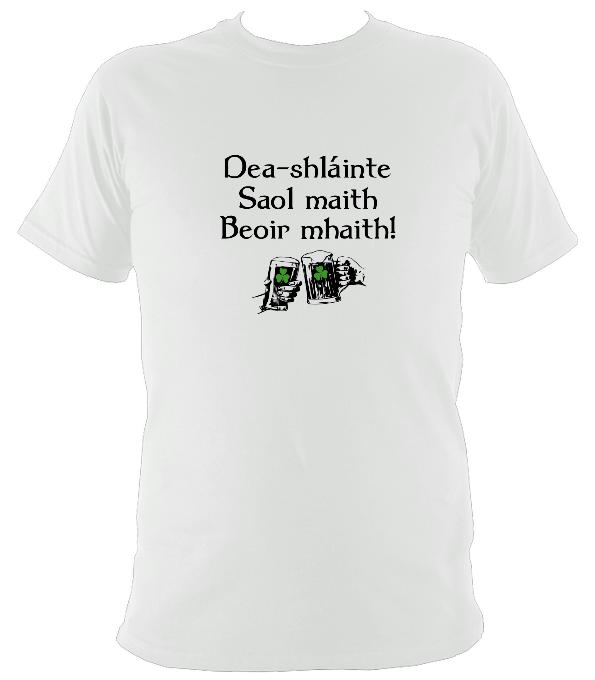 Good health, good life, good beer Irish Gaelic T-shirt - T-shirt - White - Mudchutney