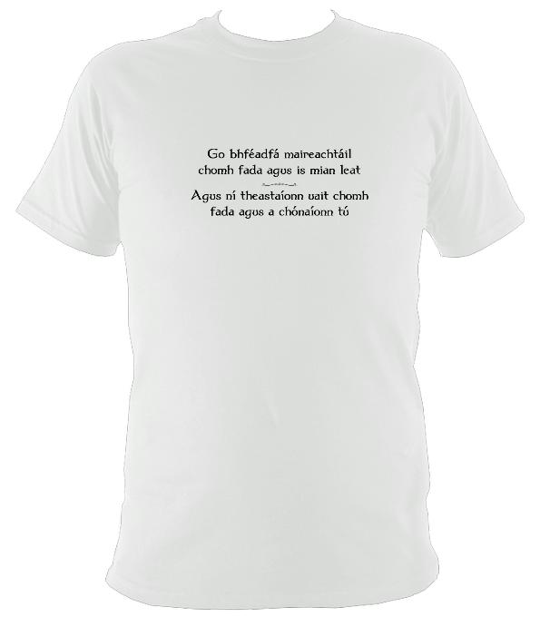 May you live as long as you want... Irish Gaelic T-shirt - T-shirt - White - Mudchutney