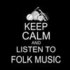 Keep Calm and Listen to Folk Music Sweatshirt