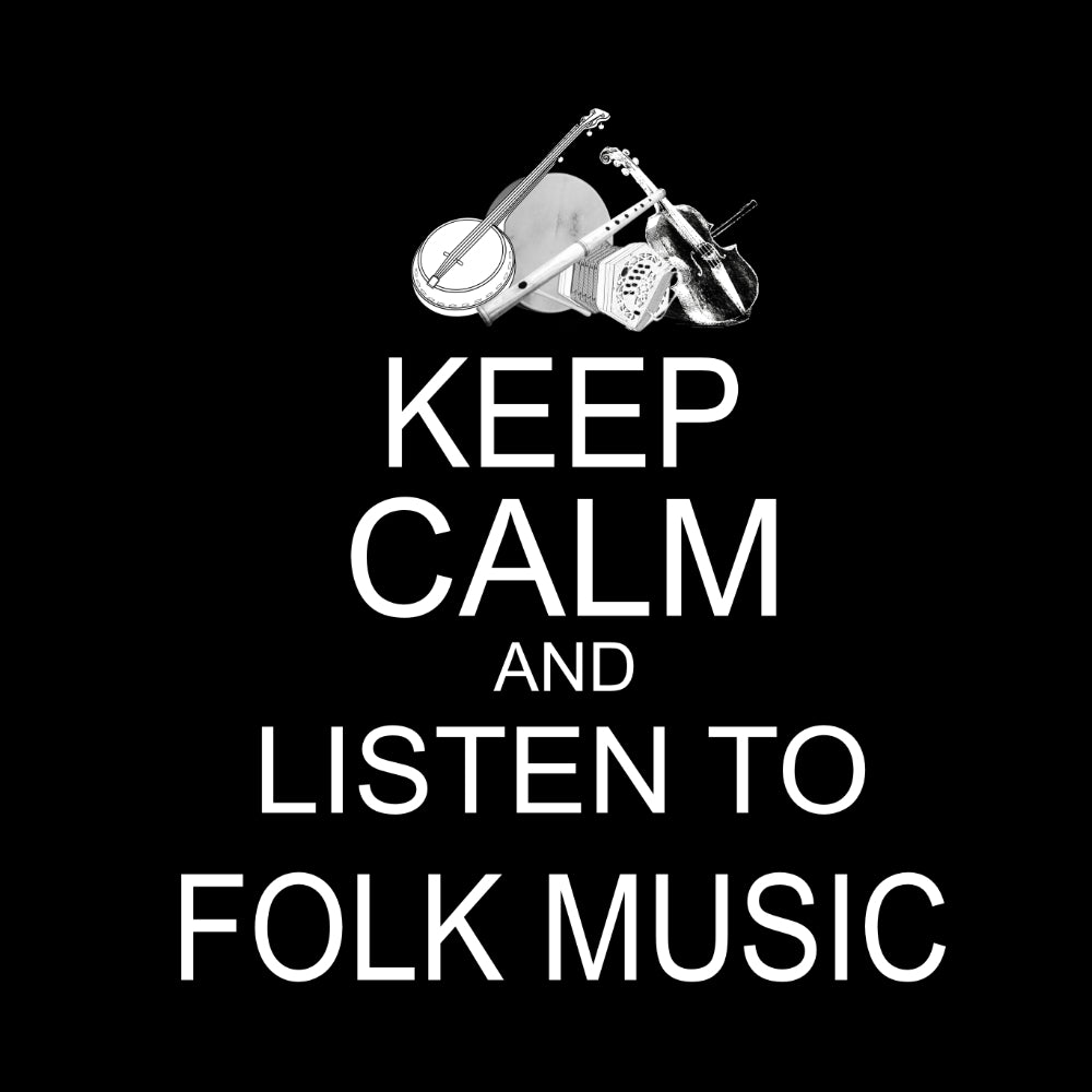 Keep Calm and Listen to Folk Music Sweatshirt