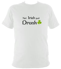 Not Irish just Drunk T-shirt - T-shirt - White - Mudchutney
