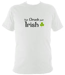Not drunk just Irish T-shirt - T-shirt - White - Mudchutney