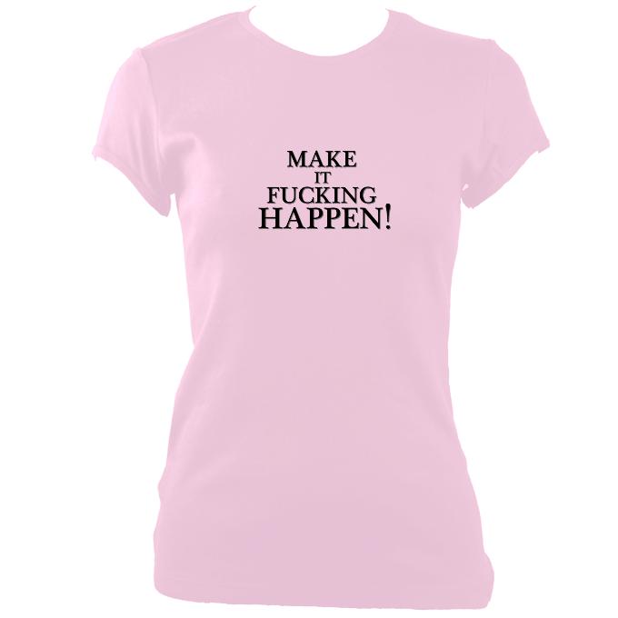 update alt-text with template "Make it Happen" Fitted T-Shirt - T-shirt - Light Pink - Mudchutney