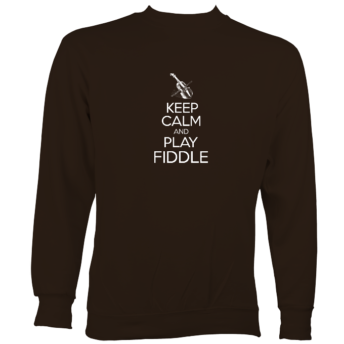 Keep Calm and Play Fiddle Sweatshirt