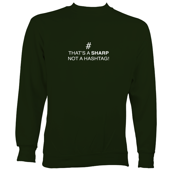 Sharp not Hashtag Sweatshirt