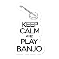 Keep Calm & Play Banjo Sticker