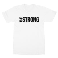 Be Strong T-Shirt