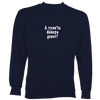 Cornish Language "Would you like to dance" Sweatshirt