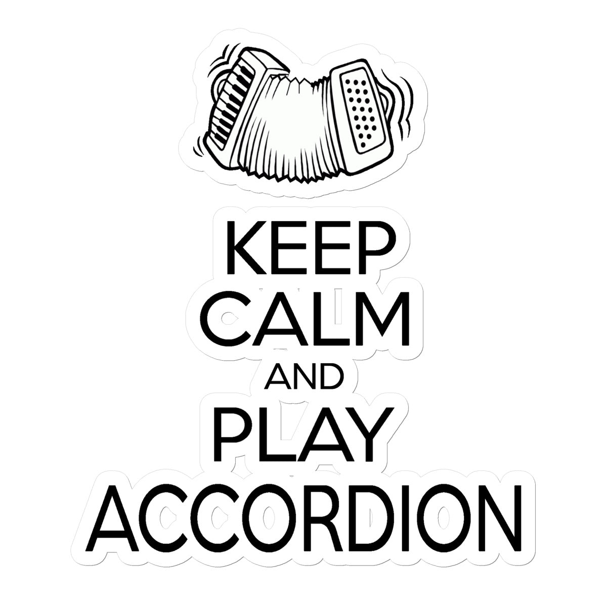 Keep Calm & Play Accordion Sticker