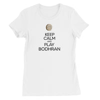 Keep Calm & Play Bodhran Women's T-Shirt