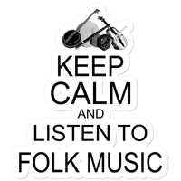 Keep Calm & Listen to Folk Music Sticker