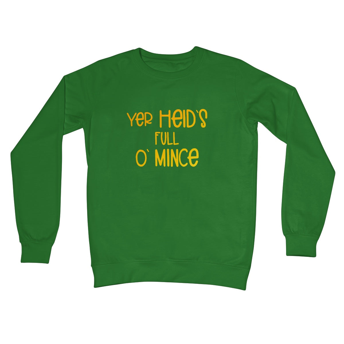 Doric Scots "Yer heids full o mince" Crew Neck Sweatshirt