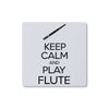 Keep Calm & Play Flute Coaster