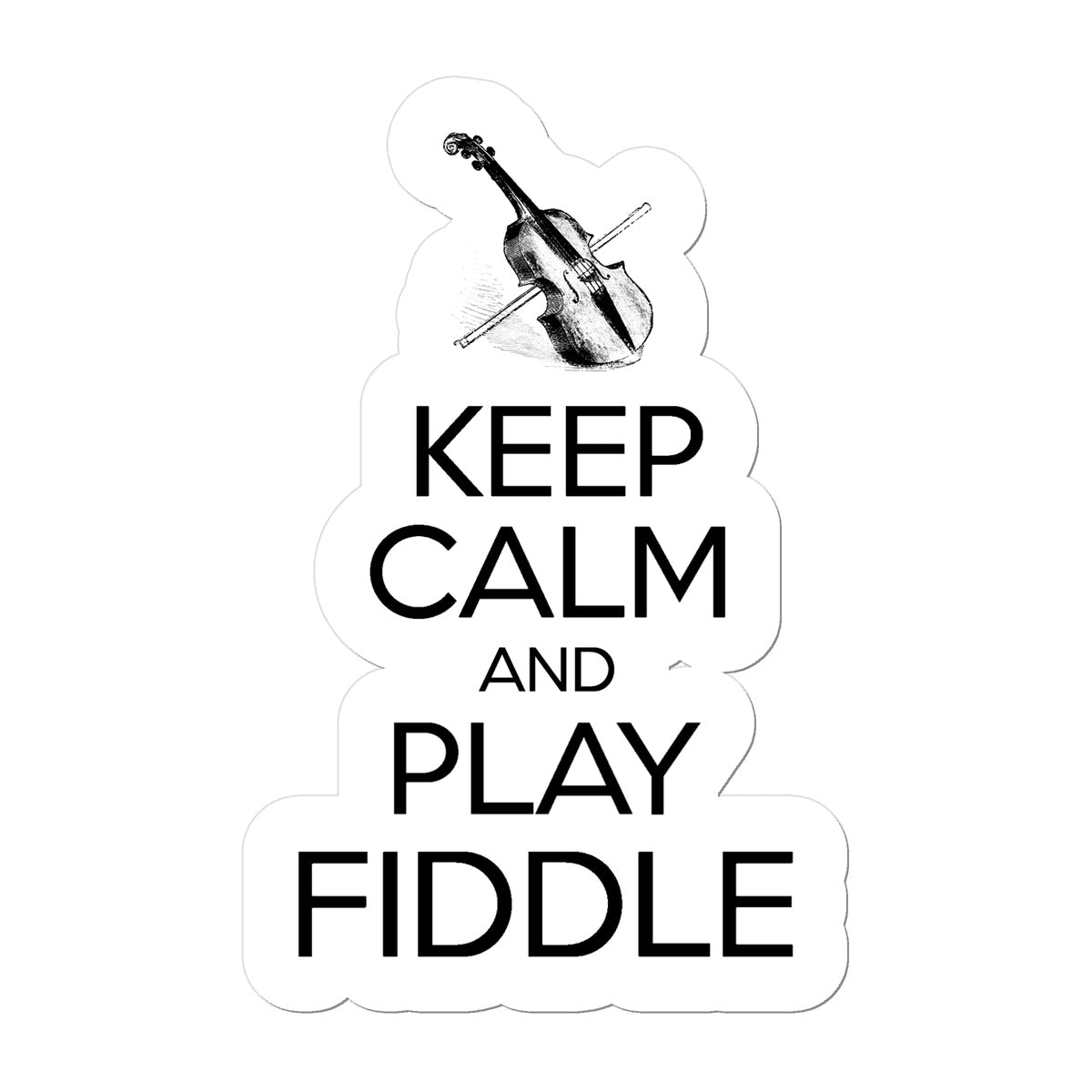 Keep Calm & Play Fiddle Sticker