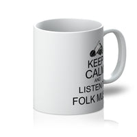 Keep Calm & Listen to Folk Music Mug