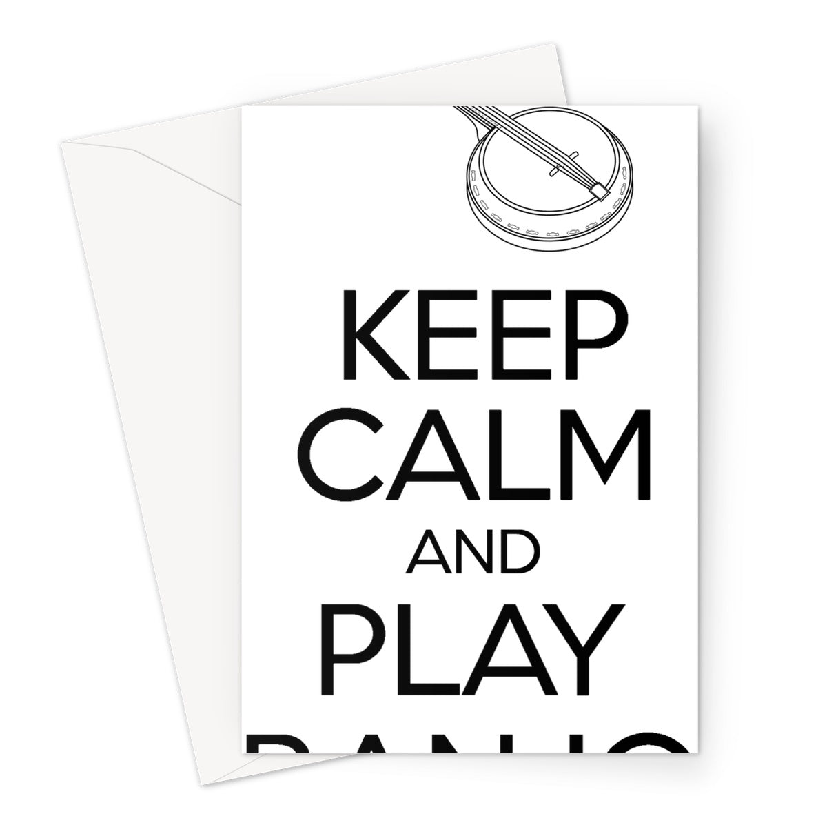 Keep Calm & Play Banjo Greeting Card