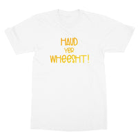 Doric Scots "Haud yer wheesht" T-Shirt