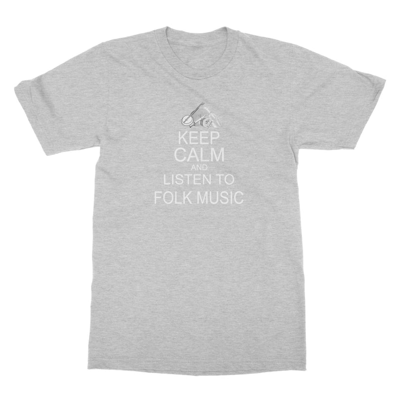Keep Calm & Listen to Folk Music T-Shirt