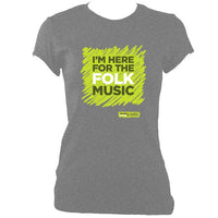 update alt-text with template "I'm Here For The Folk Music" Ladies Fitted T-Shirt - T-shirt - Sport Grey - Mudchutney